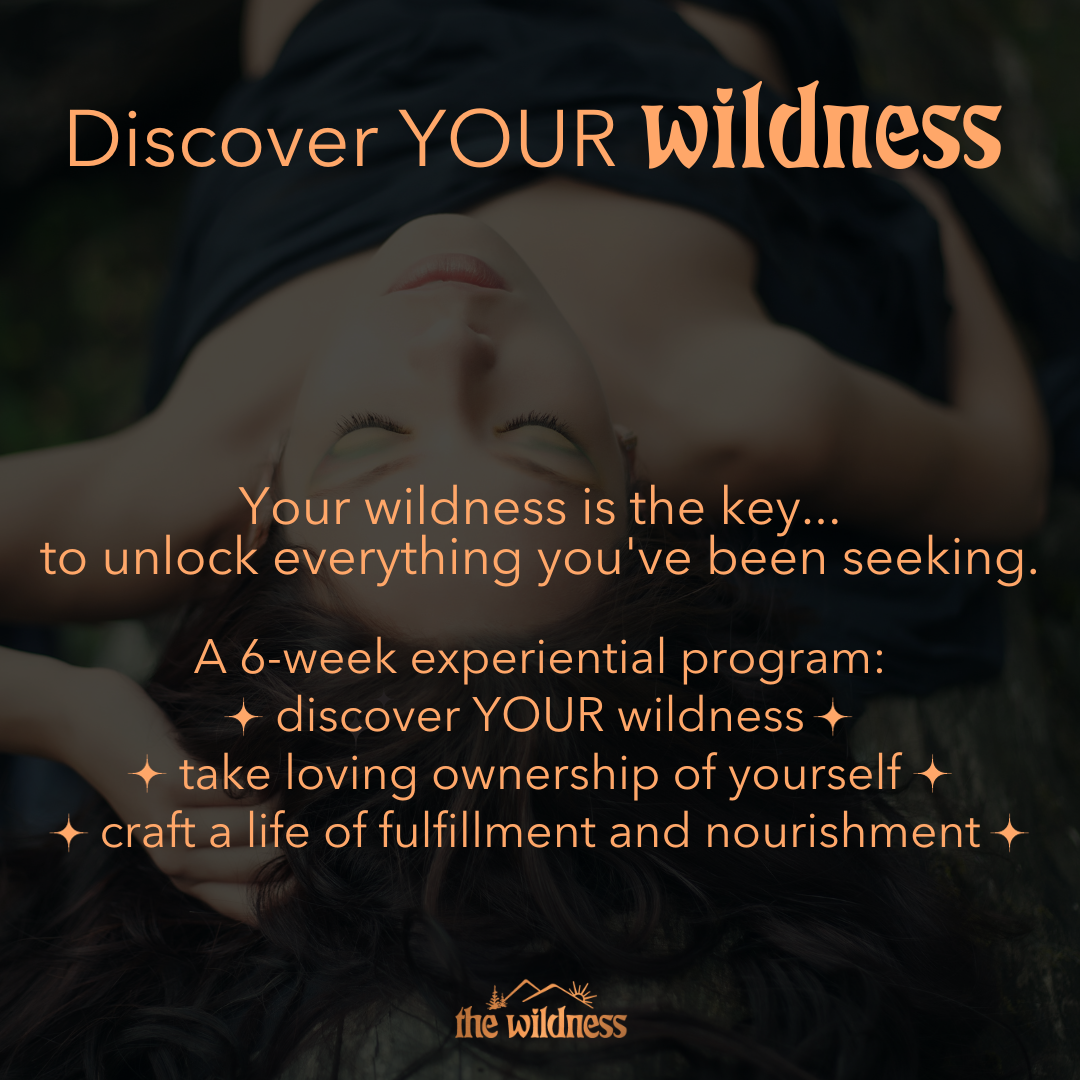 Discover YOUR Wildness